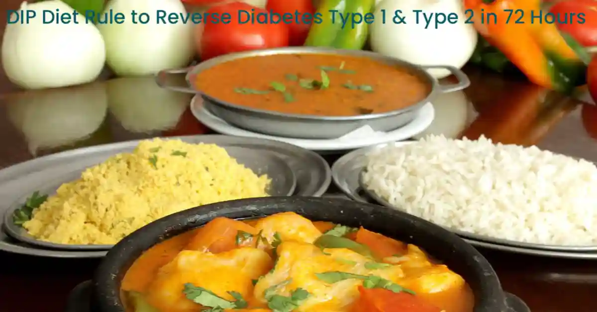 DIP Diet Rule to Reverse Diabetes Type 1 & Type 2
